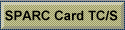 SPARC Card TC/S